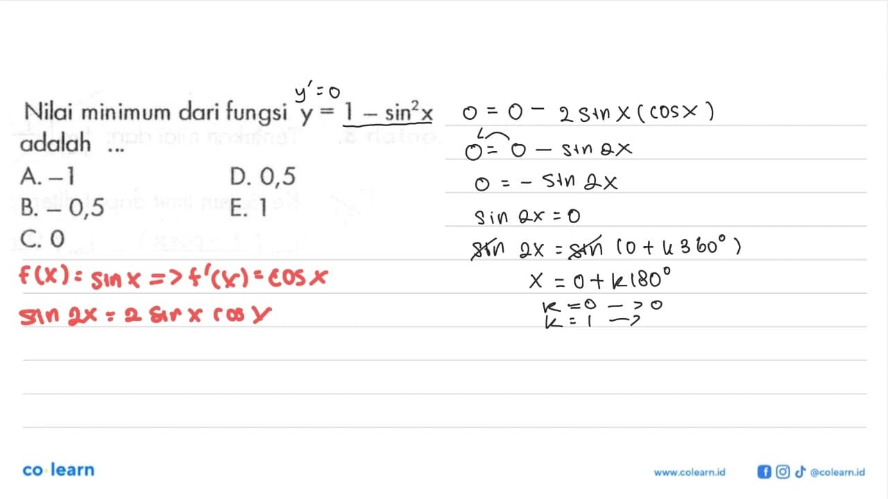 Nilai minimum dari fungsi y=1-sin^2x adalah...