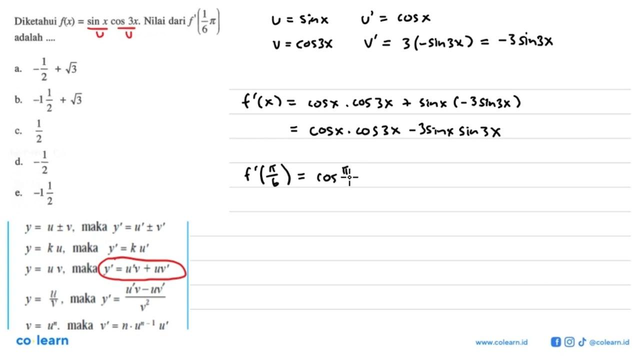 Diketahui f(x) = sin x cos 3x. Nilai dari f'(1phi/6) adalah