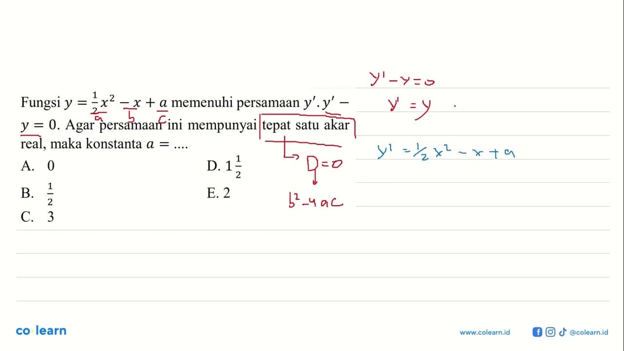 Fungsi y = 1/2 x^2 - x + a memenuhi persamaan y' . y' - y =