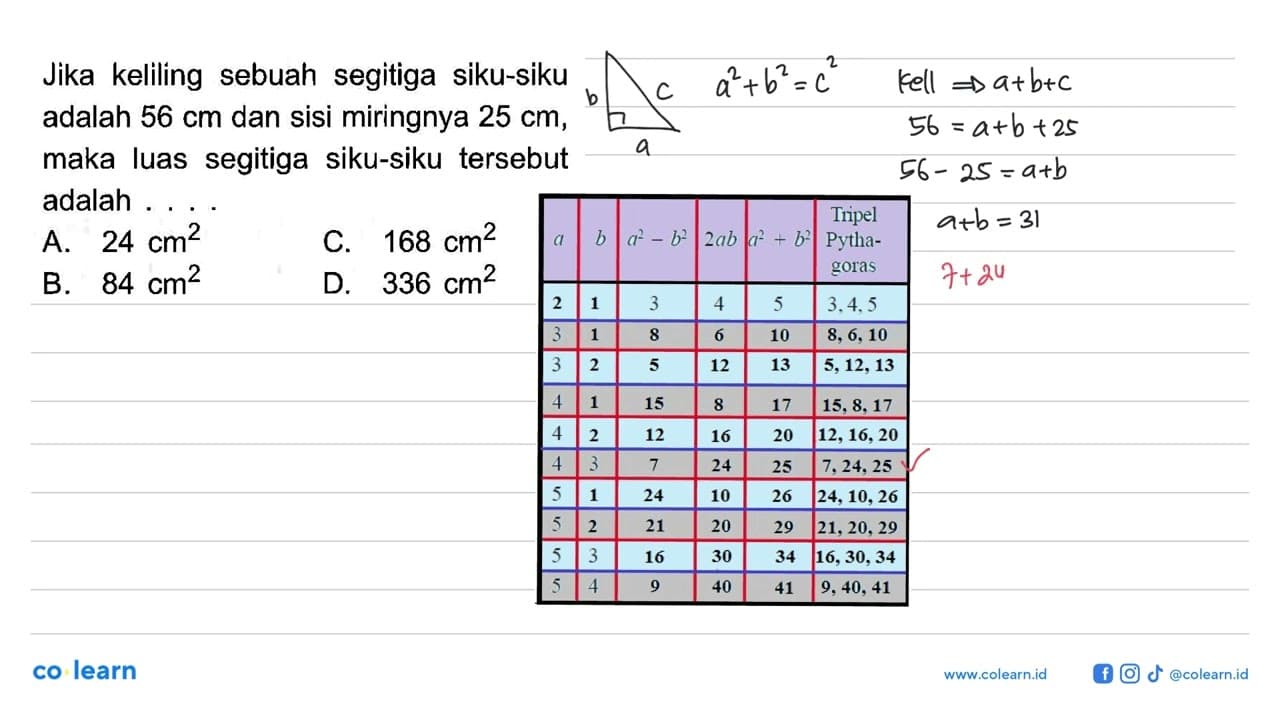 Jika keliling sebuah segitiga siku-siku adalah 56 cm dan