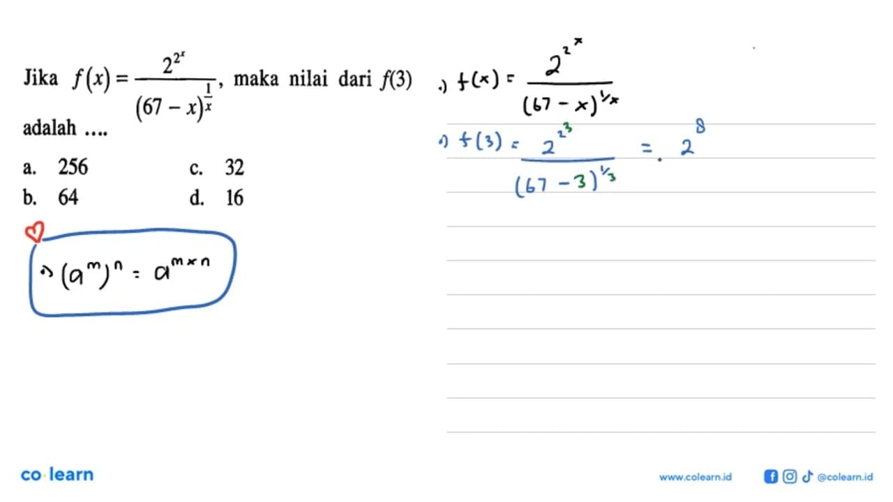 Jika f(x) = 2^(2^x) / (67-x)^1/x, maka nilai dari f(3)