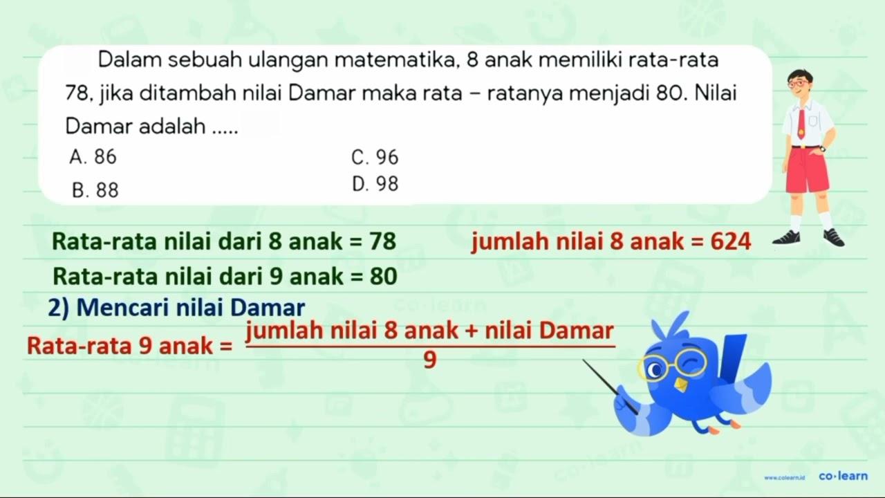 Dalam sebuah ulangan matematika, 8 anak memiliki rata-rata