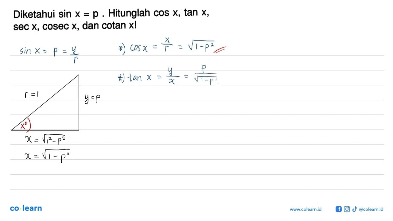 Diketahui sin x=p . Hitunglah cos x,tan x sec x, cosec x ,