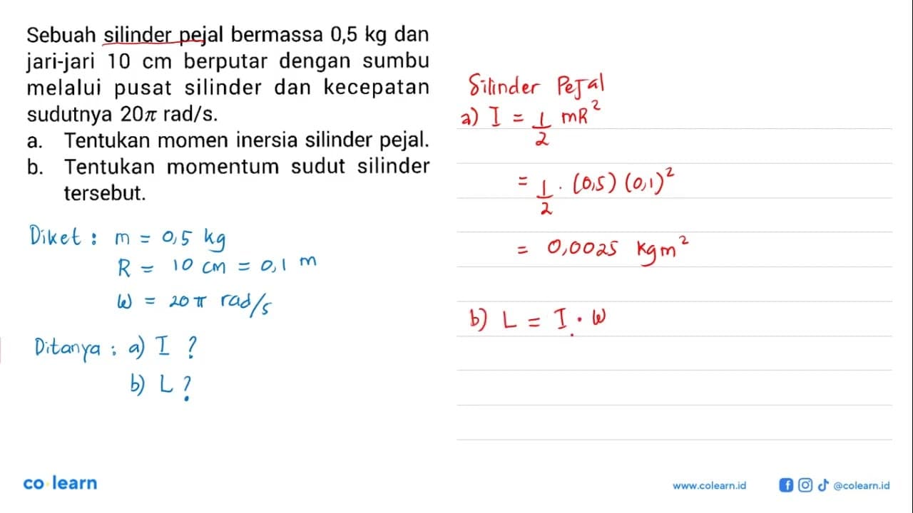 Sebuah silinder pejal bermassa 0,5 kg dan jari-jari 10 cm