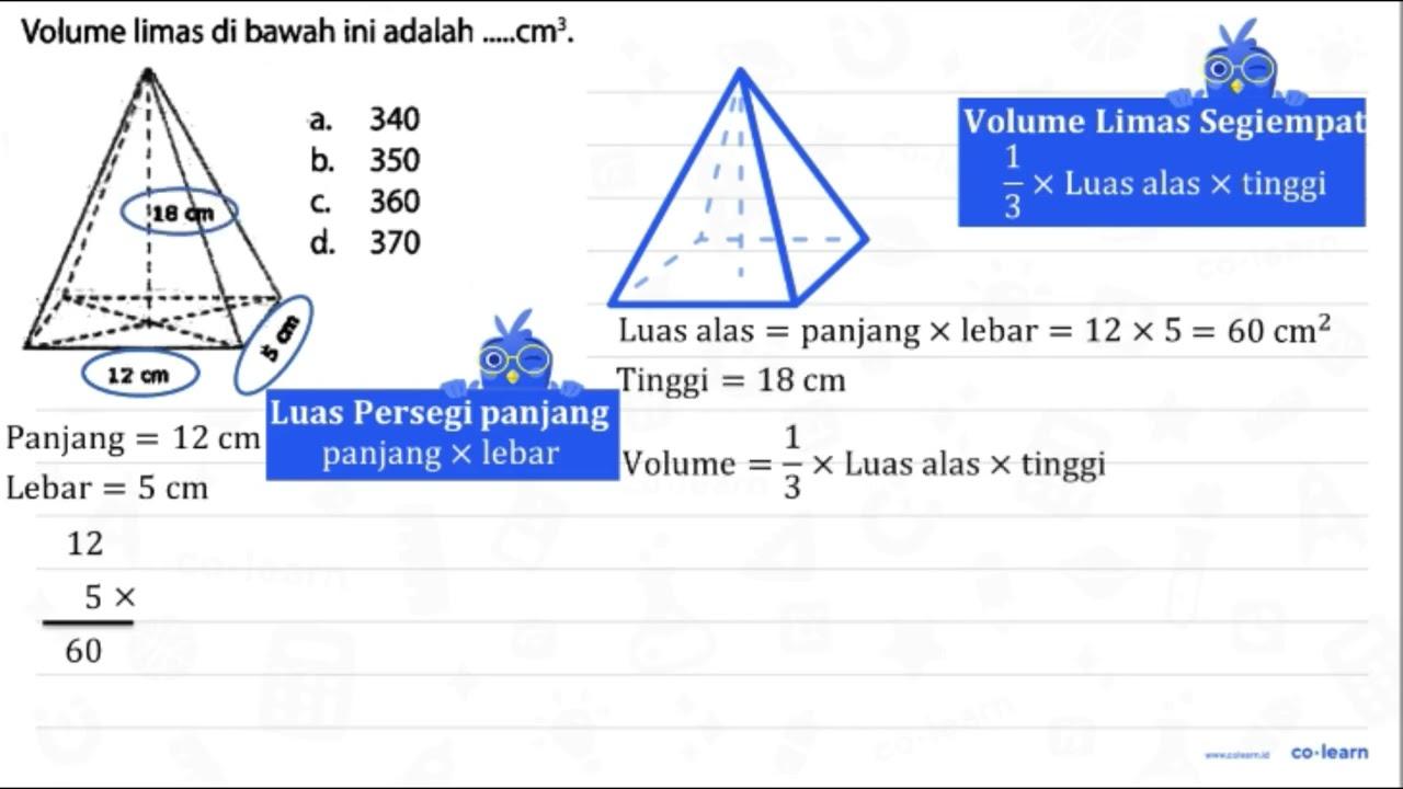 Volume limas di bawah ini adalah cm^(3) a. 340 b. 350 c.