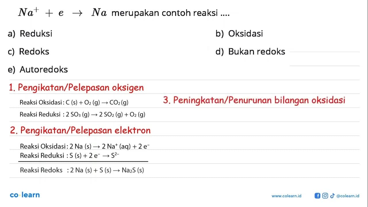 Na^+ + e -> Na merupakan contoh reaksi ....