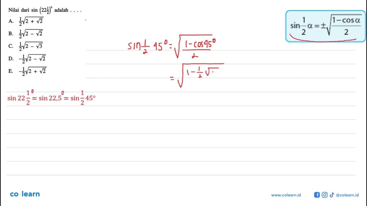 Nilai dari sin(22 1/2) adalah . . . .