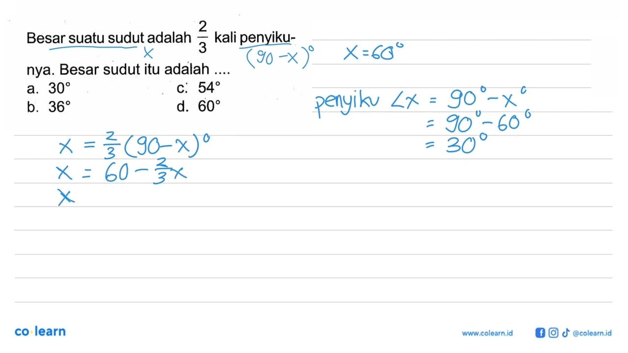 Besar suatu sudut adalah 2/3 kali penyikunya. Besar sudut