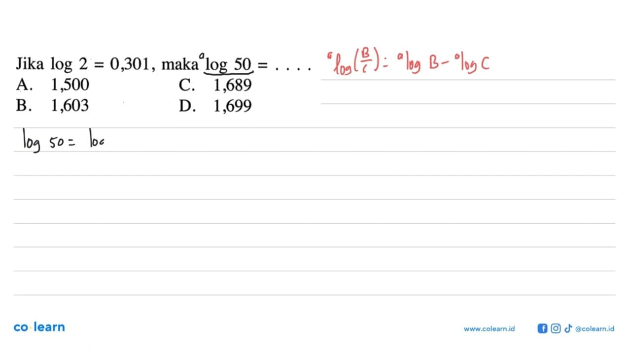 Jika log2=0,301, maka log50= . . . .