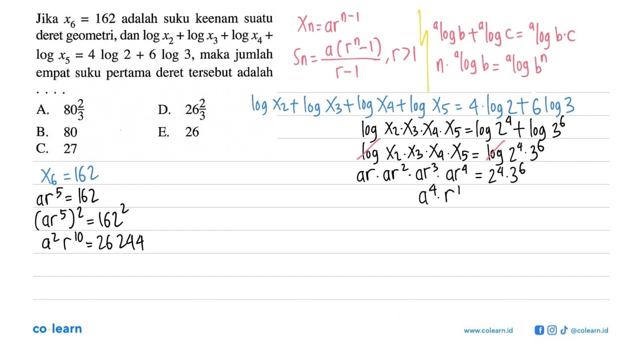 Jika x6=162 adalah suku keenam suatu deret geometri, dan