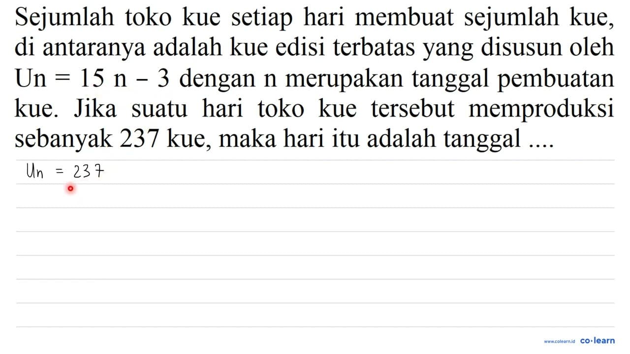 Sejumlah toko kue setiap hari membuat sejumlah kue, di