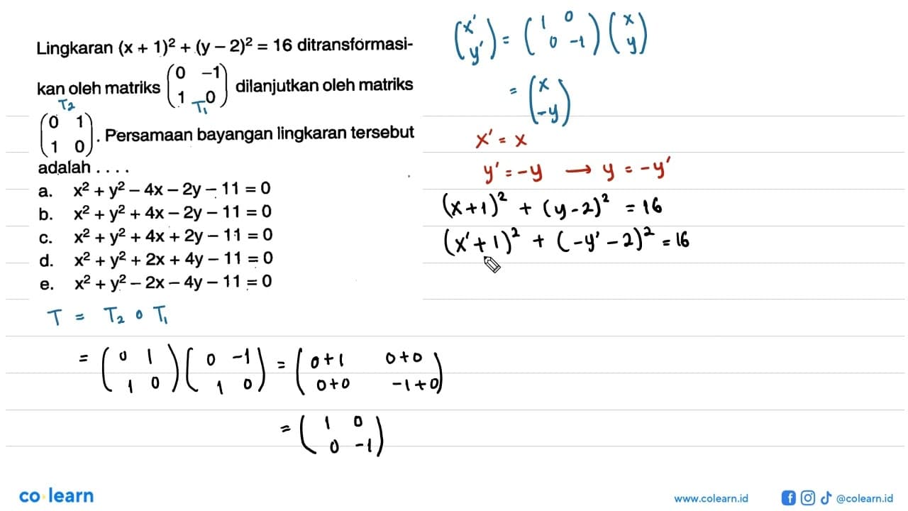 Lingkaran (x+1)^2+(y-2)^2=16 ditransformasikan oleh matriks