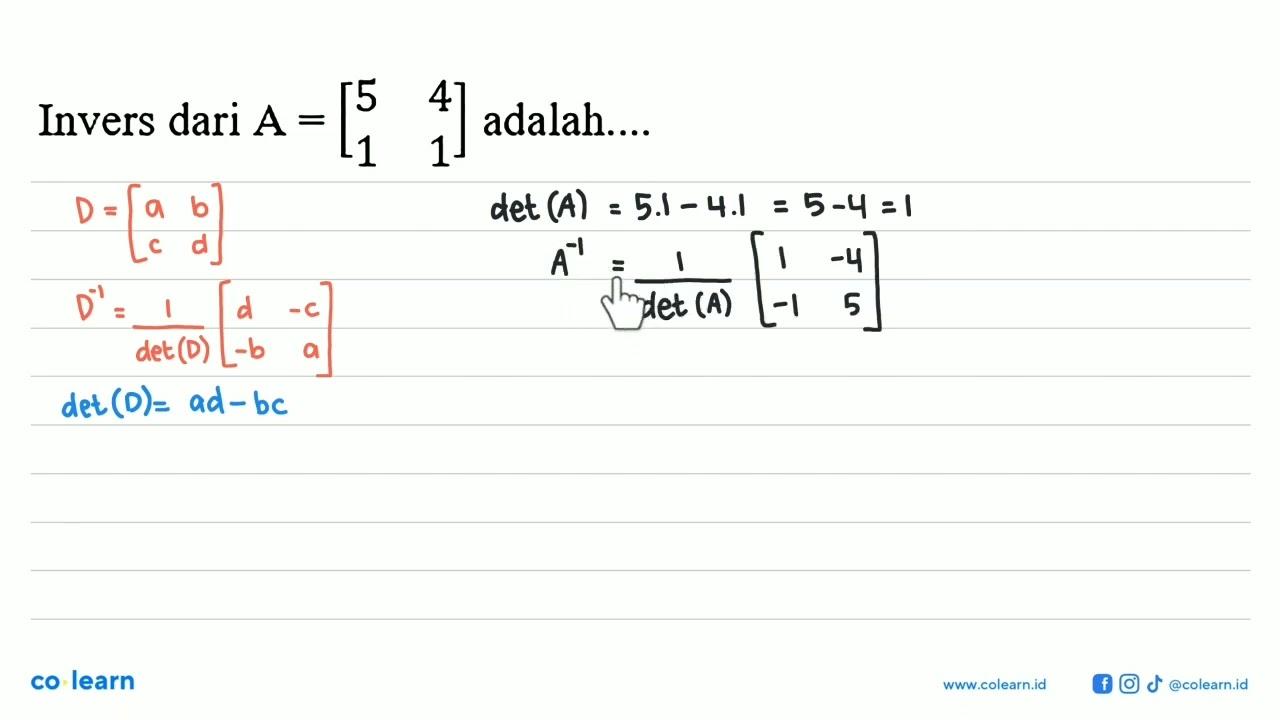 Invers dari A=[5 4 1 1] adalah....