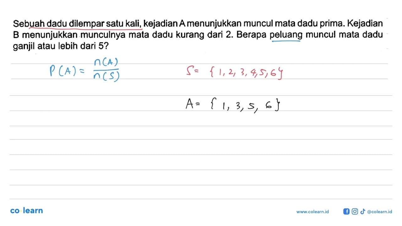 Sebuah dadu dilempar satu kali, kejadian A menunjukkan