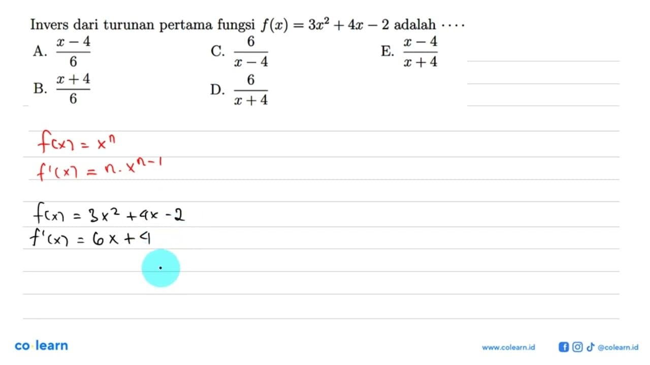 Invers dari turunan pertama fungsi f(x)=3x^2+4x-2 adalah