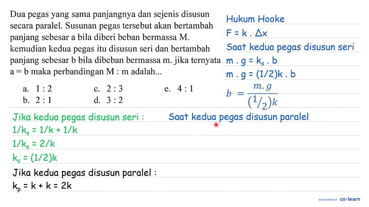 Dua pegas yang sama panjangnya dan sejenis disusun secara