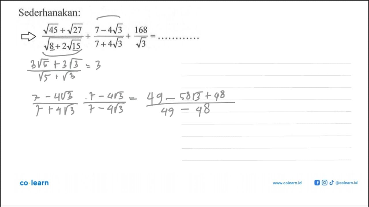 Sederhanakan: (akar(45)+akar(27)/akar(8+2 akar(7)))+(7-4