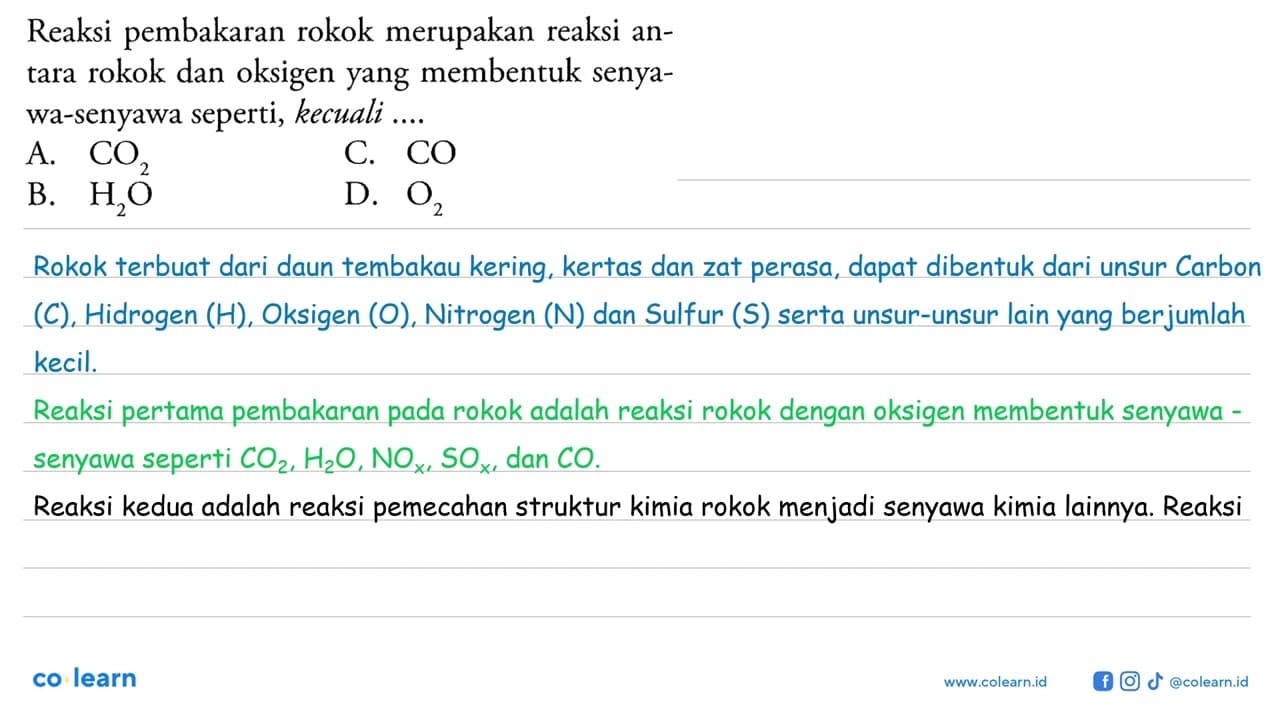 Reaksi pembakaran rokok merupakan reaksi antara rokok dan