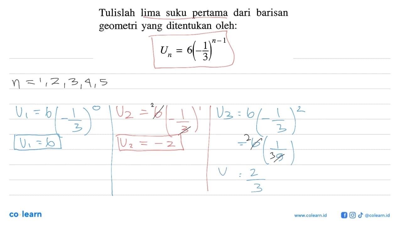 Tulislah lima suku pertama dari barisan geometri yang