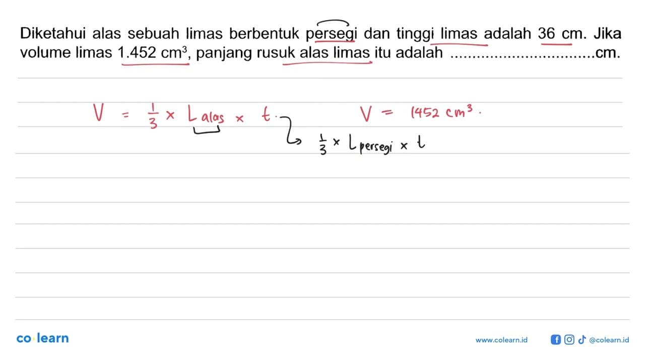 Diketahui alas sebuah limas berbentuk persegi dan tinggi