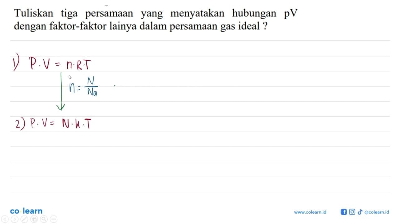 Tuliskan tiga persamaan yang menyatakan hubungan pV dengan