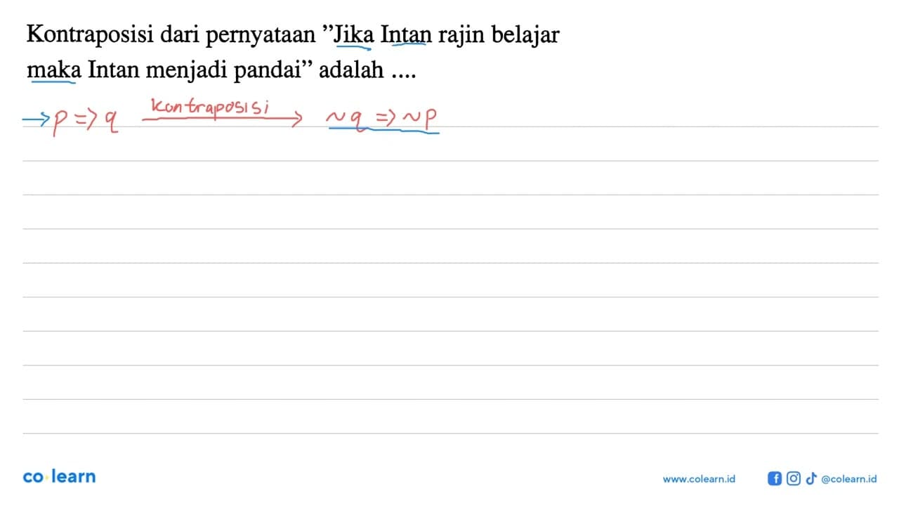 Kontraposisi dari pernyataan 'Jika Intan rajin belajar maka