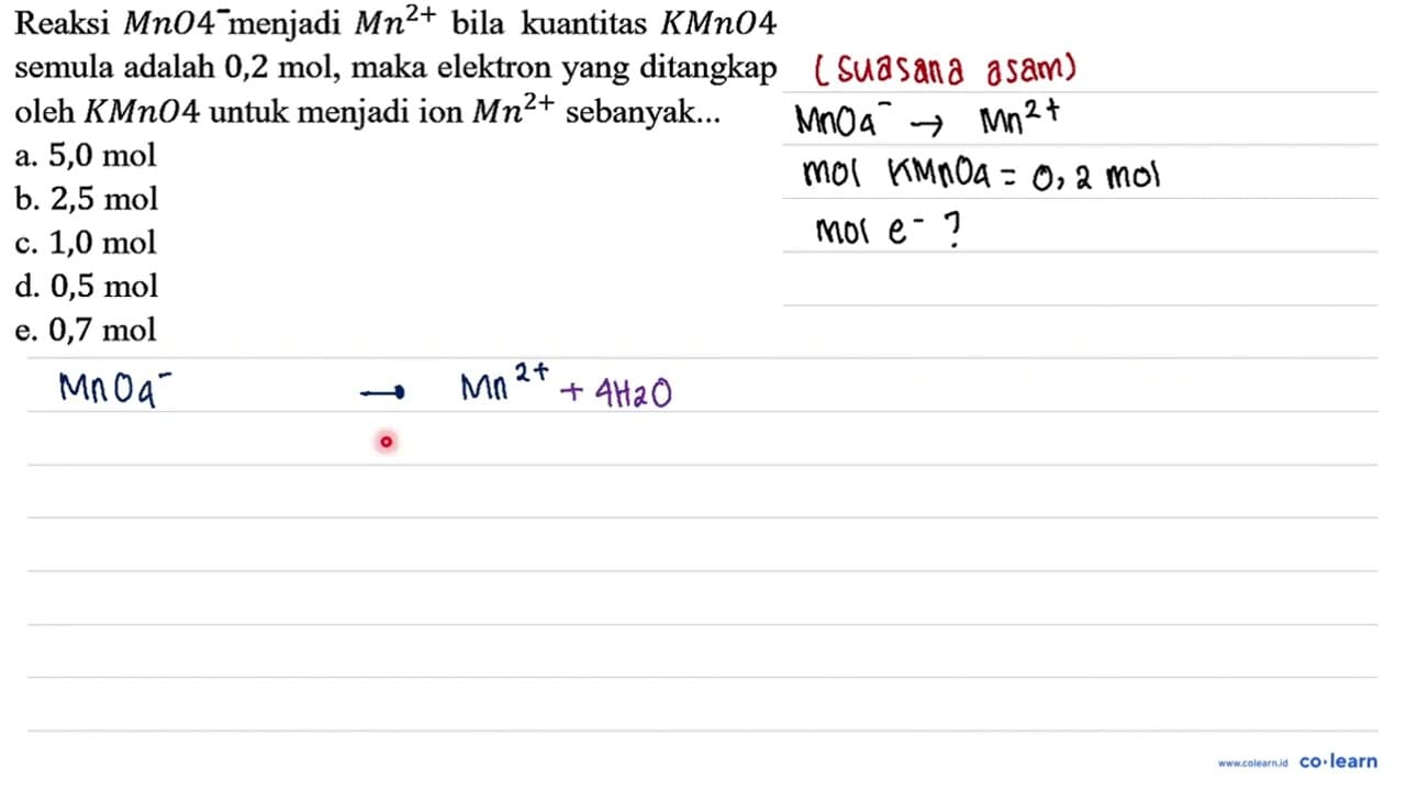 Reaksi MnO4 menjadi Mn^(2+) bila kuantitas KMnO4 semula