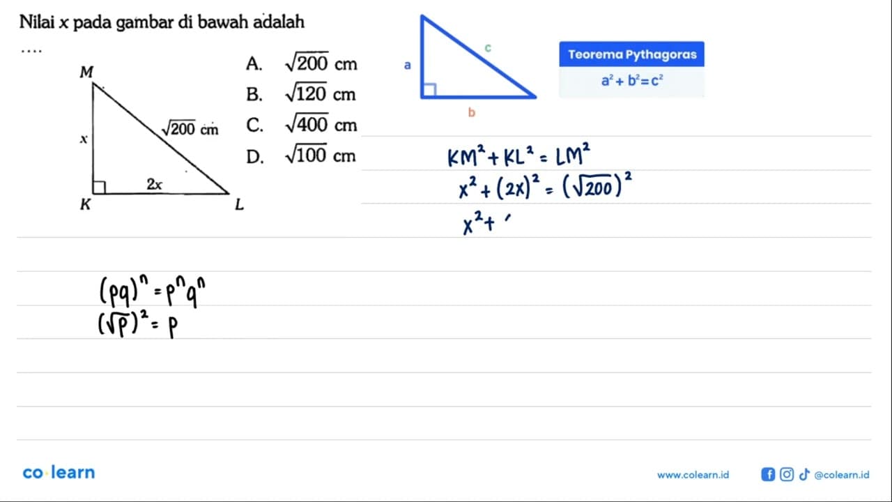 Nilai x pada gambar di bawah adalah M akar(200) x 2x K L A.