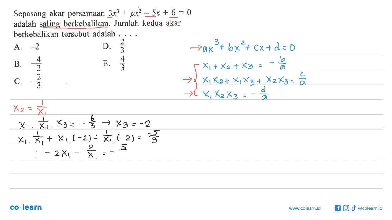 Sepasang akar persamaan 3x^3+px^2-5x+6=0 adalah saling