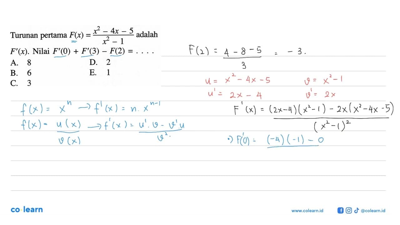 Turunan pertama F(x)=(x^2-4x-5)/(x^2-1) adalah F'(x). Nilai