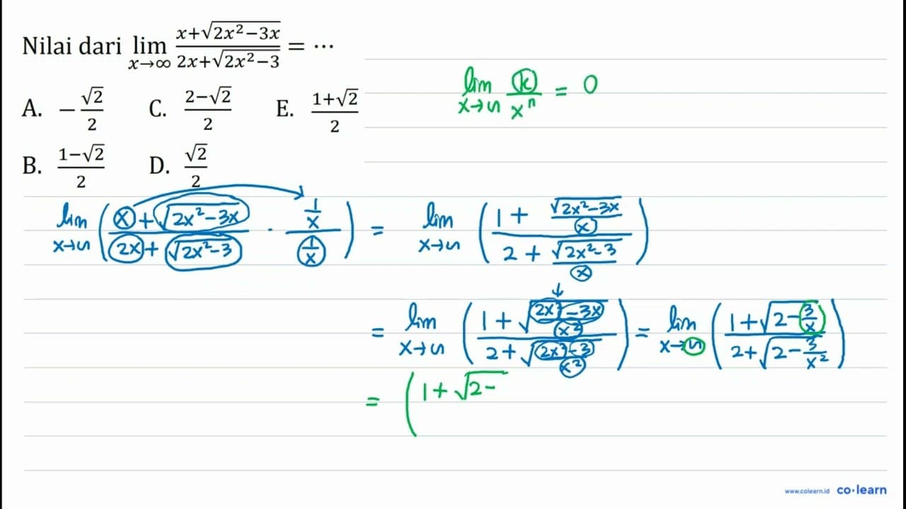 Nilai dari lim x -> tak hingga (x+akar(2 x^2-3 x))/(2