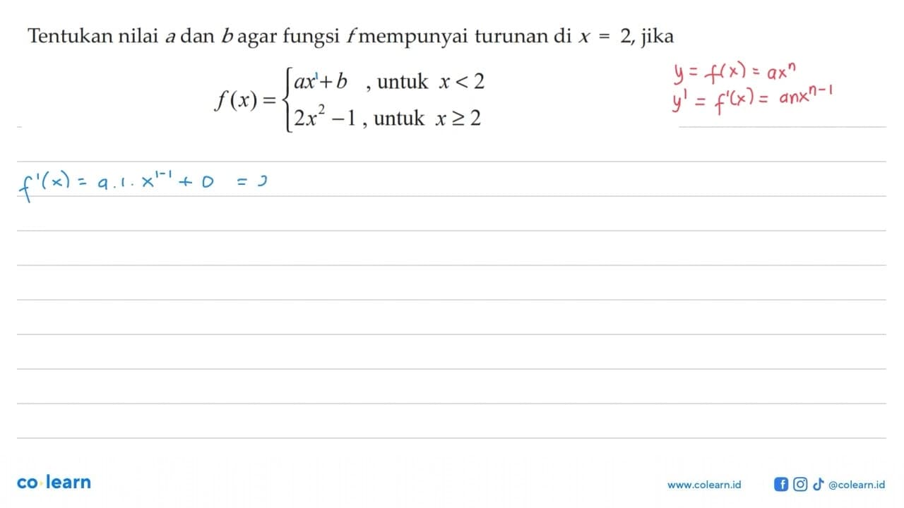 Tentukan nilai a dan b agar fungsi f mempunyai turunan di