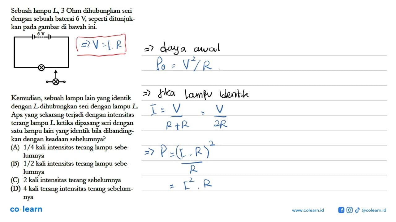 Sebuah lampu L, 3 Ohm dihubungkan seri dengan sebuah