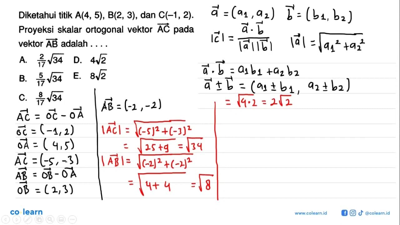 Diketahui titik A(4,5), B(2,3), dan C(-1,2). Proyeksi