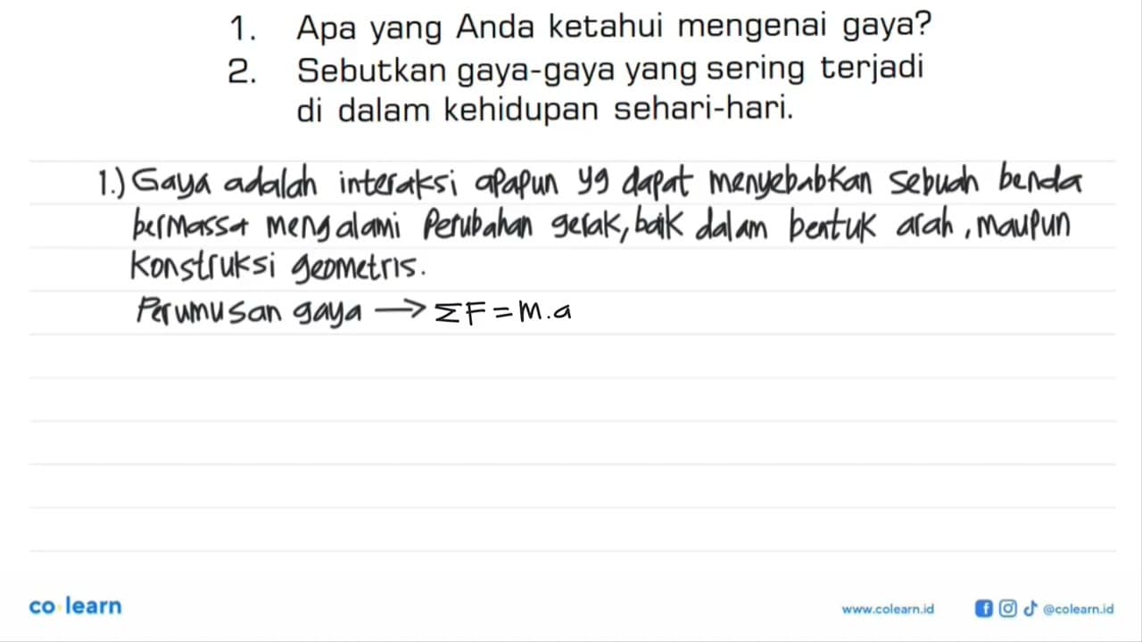 1. Apa yang Anda ketahui mengenai gaya?2. Sebutkan
