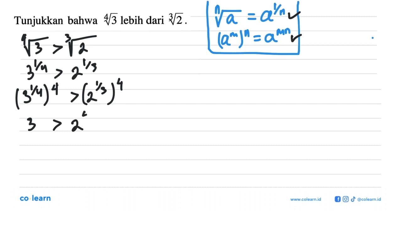 Tunjukkan bahwa 3^(1/4) lebih dari 2^(1/3)