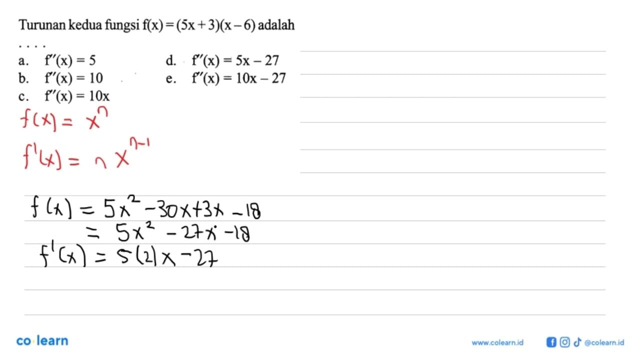 Turunan kedua fungsi f(x)=(5 x+3)(x-6) adalah