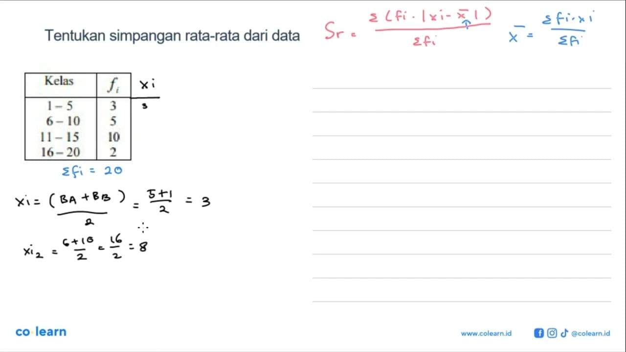 Tentukan simpangan rata-rata dari data Kelas fi 1-5 3 6-10