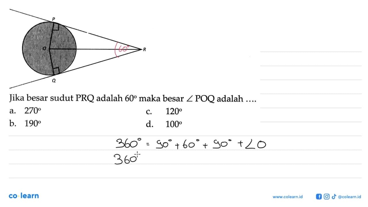 P O Q RJika besar sudut PRQ adalah 60 maka besar sudut POQ