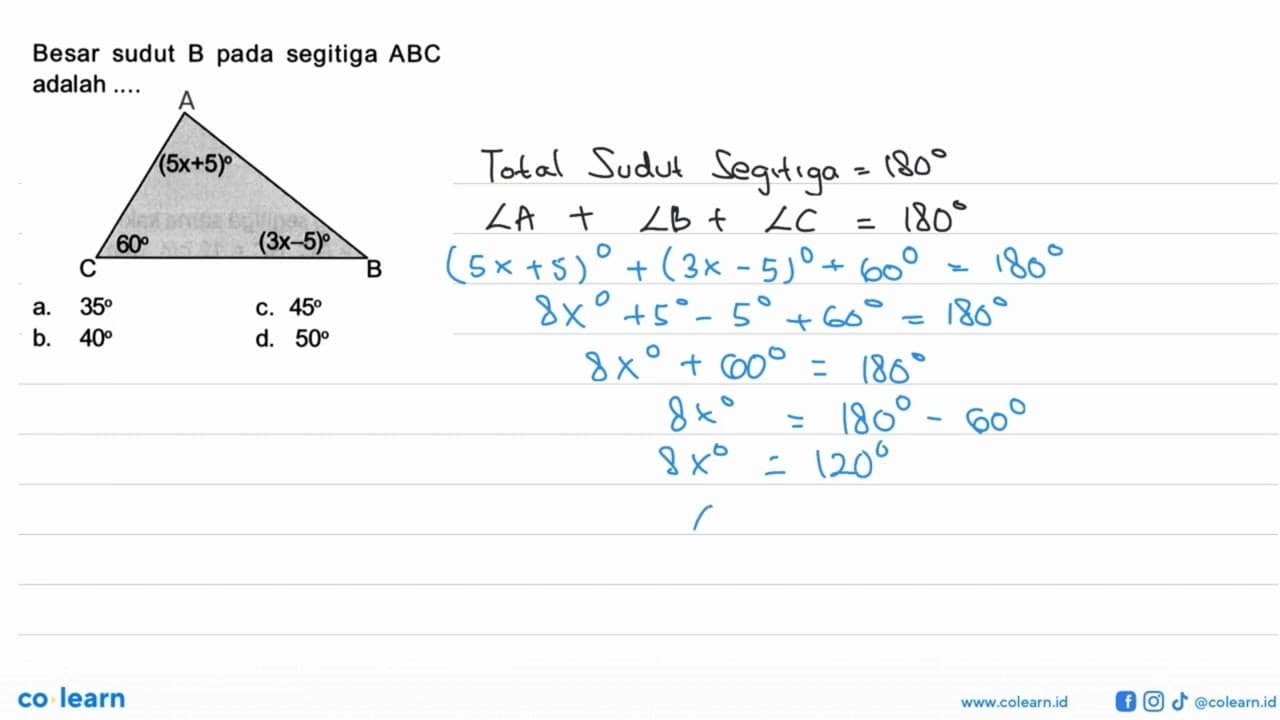 Besar sudut B pada segitiga ABC adalah .... (5x+5) 60