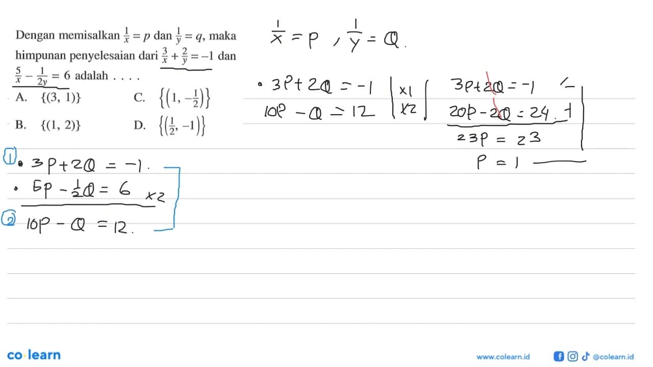 Dengan memisalkan 1/x = p dan 1/y = q, maka himpunan