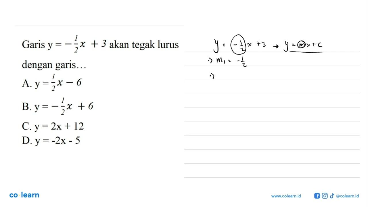 Garis y = 1/2x + 3 akan tegak lurus dengan garis....