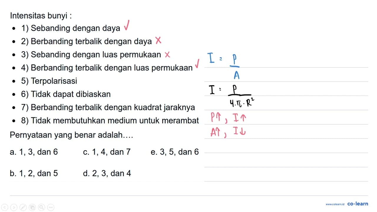 Intensitas bunyi : - 1) Sebanding dengan daya - 2)
