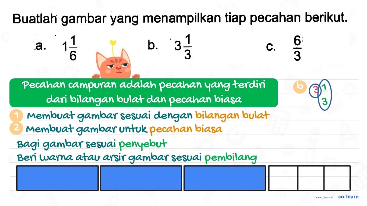 Buatlah gambar yang menampilkan tiap pecahan berikut. a. 1