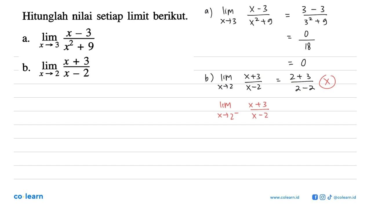 Hitunglah nilai setiap limit berikut.a. lim x->3x-3/x^2+9