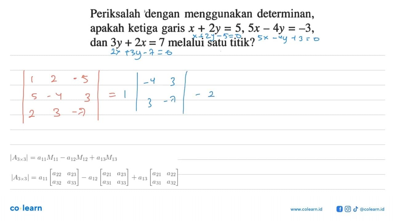 Periksalah dengan menggunakan determinan, apakah ketiga