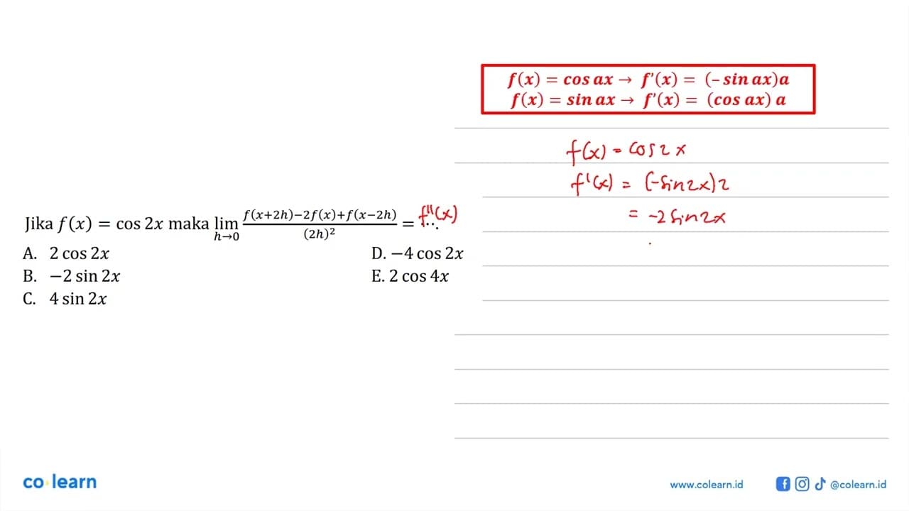 Jika f(x)=cos2x maka limit h->0