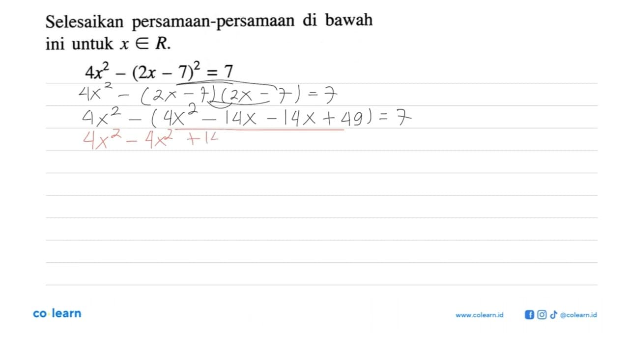 Selesaikan persamaan-persamaan di bawah ini untuk x e R.