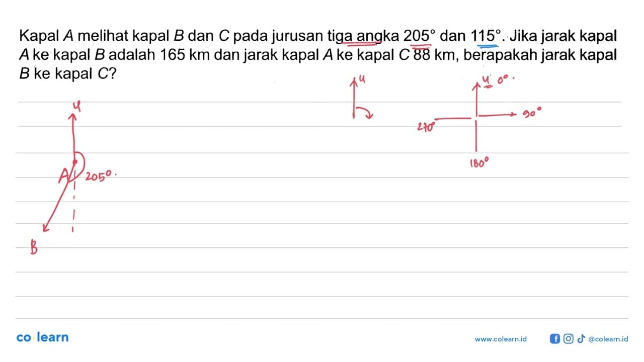 Kapal A melihat kapal B dan C pada jurusan tiga angka 205