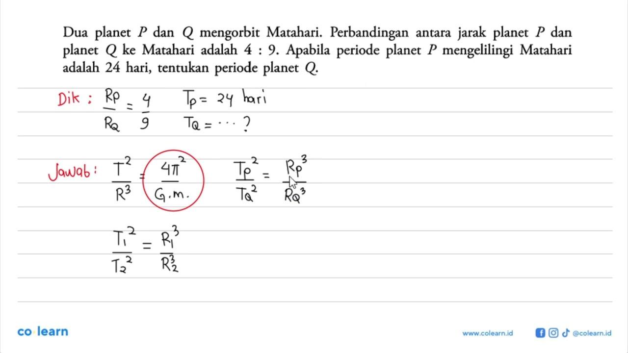 Dua planet P dan Q mengorbit Matahari. Perbandingan antara